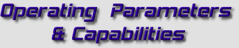 OPERATING PARAMETERS AND CAPABILITIES
